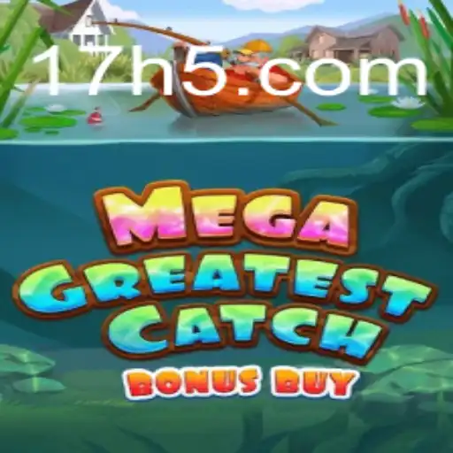 Descubra o Mundo Empolgante de MegaGreatestCatchBonusBuy
